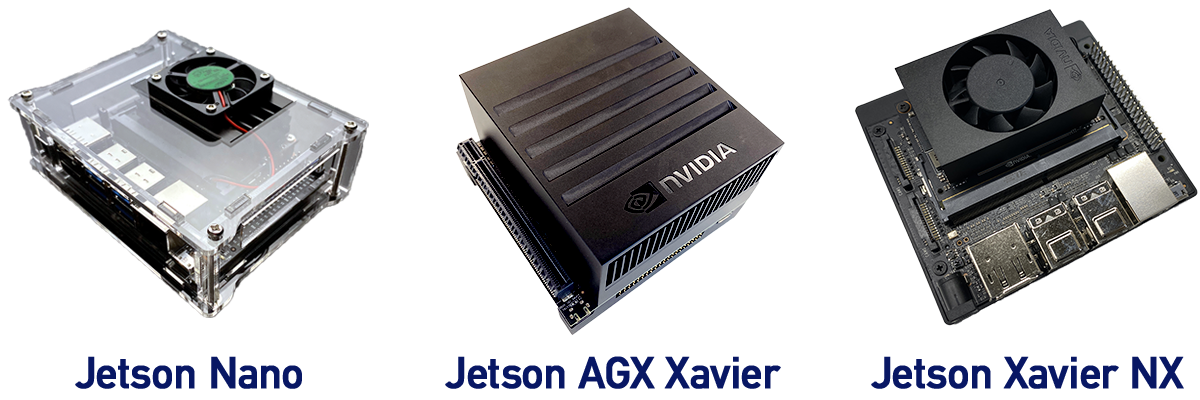 Jetson Nano・Jetson AGX Xavier・Jetson Xavier NX