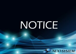 NOTICE from NEXT-SYSTEM